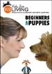 Beginners & Puppies